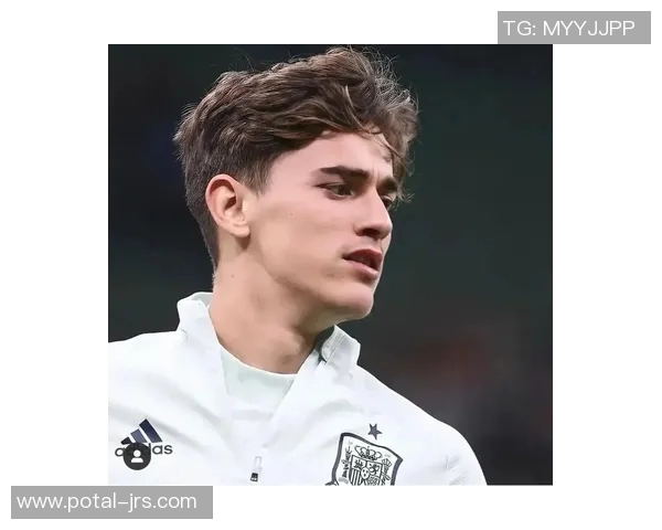 加维引领新时代足球潮流展现年轻力量与无限可能